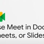 Google Meet in Google Docs, Sheets, or Slides