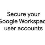 Secure your Google Workspace user accounts